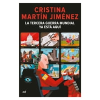 Martinez Roca - Libro La Tercera Guerra Mundial Ya Está Aquí