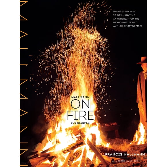 Book Artisan Mallmann on Fire: 100 recetas inspiradoras para asar