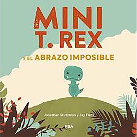 Penguin Random House - Libro Mini T. Rex Y El Abrazo Imposible