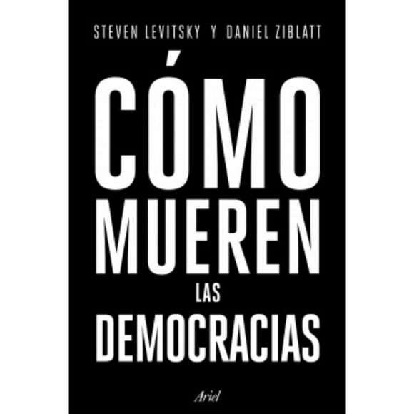 Cómo mueren las democracias