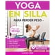 thumbnail image 1 of Libro RMC Publishers Yoga en Silla: Plan de Pérdida de Peso de 28 Días, 1 of 1
