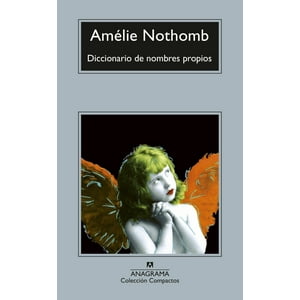 Anagrama - Libro Diccionario De Nombres Propios - Amelie Nothomb