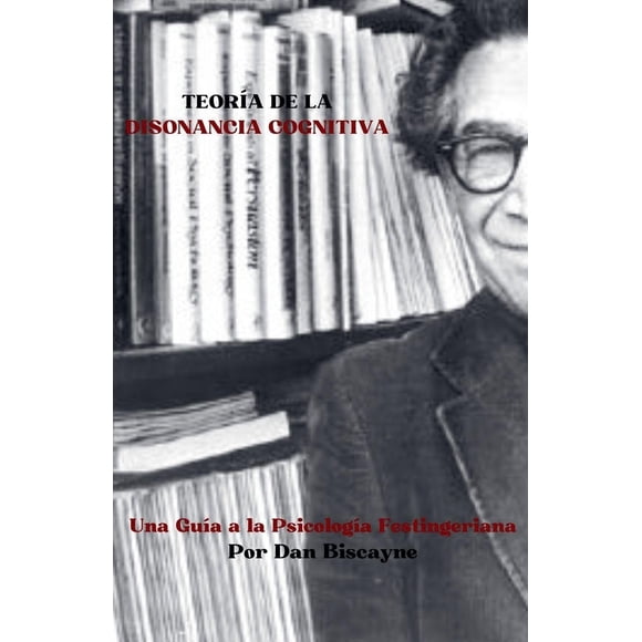 Libro Dan Biscayne: Teoría de la Disonancia Cognitiva