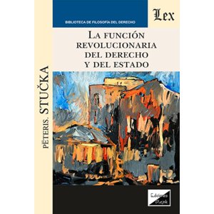 Olejnik Ediciones - Función Revolucionaria Del Derecho Y Del Estado La Peter