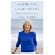 thumbnail image 1 of Libro Flatiron Books “Donde entra la luz: Construyendo una familia, descubriéndome” de Jill Biden, 1 of 2