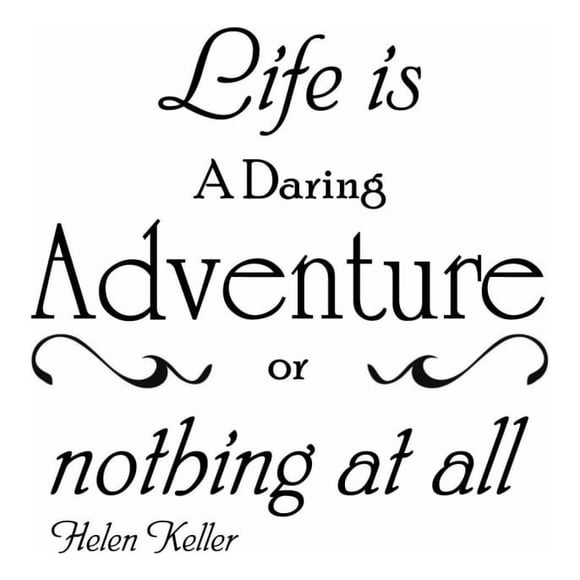 Decomural Life Is A Daring Adventure Helen Keller WS-44085