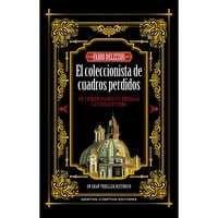 Newton Compton Editores - El Coleccionista De Cuadros Perdidos