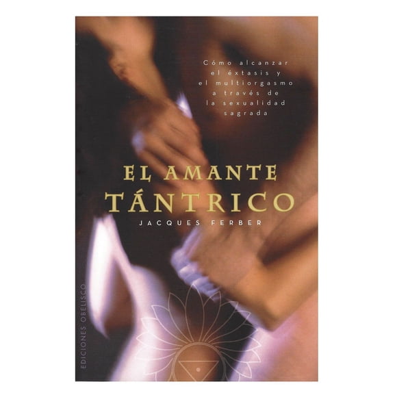 El amante tántrico - Jacques Ferber