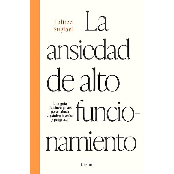 Libro La Ansiedad De Alto Funcionamiento - Suglani, Lalitaa