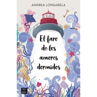 Crossbooks Chile - Libro El Faro De Los Amores Dormidos