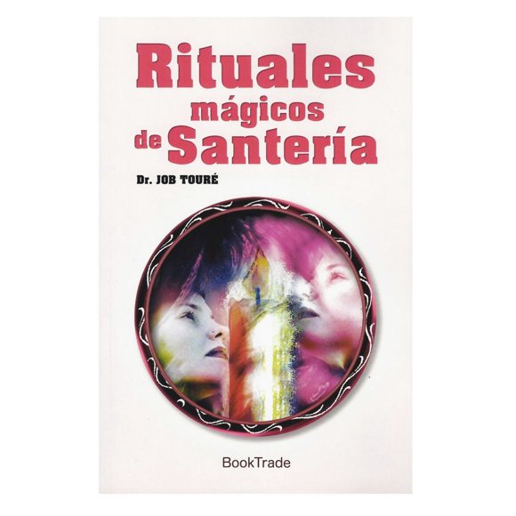 Rituales Mágicos de Santeria