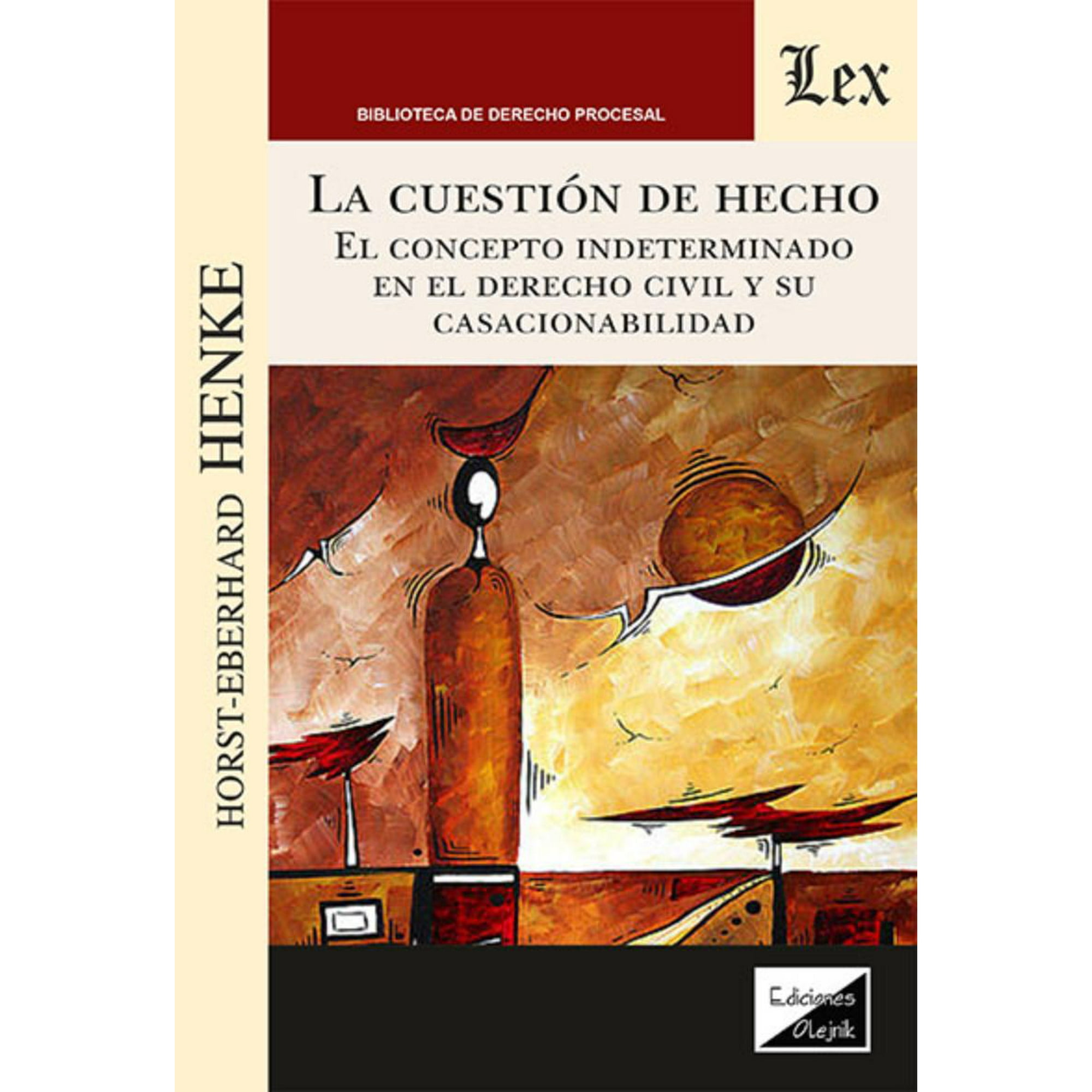 Olejnik Ediciones - Libro La Cuestion De Hecho - Horst-eberhard Henke