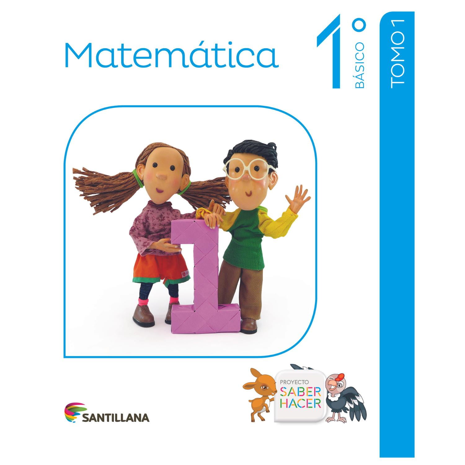 Santillana - Matemática 1º Básico Pack Saber Hacer Blanco