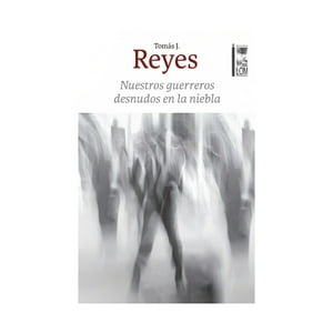 Lom - Libro Nuestros Guerreros Desnudos En La Niebla /307
