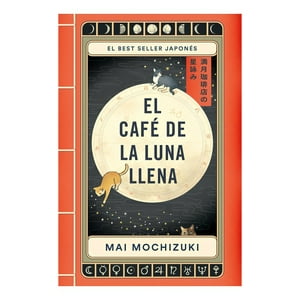 Plaza & Janes - Libro El Cafe De La Luna Llena - Mai Mochizuki