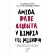 thumbnail image 1 of Amiga, date cuenta y limpia tu mierd. - Katherine Hoyer, 1 of 2