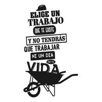 Rienda Libre Graphics - Frase Deco Elige Un Trabajo Que Te Guste Fr-11057