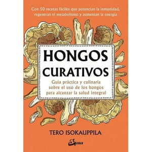 Gaia - Libro Hongos Curativos - Tero Isokauppila