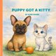 thumbnail image 1 of Libro publicado de forma independiente: Puppy Got a Kitty, 1 of 1