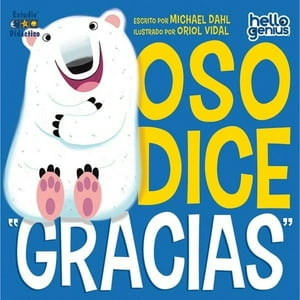 Edimat Libros - Libro Oso Dice ""Gracias"" -Hello Genius- Educa