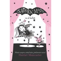 Alfaguara Infantil Y Juvenil - Libro Isadora Moon Va Al Ballet (Isadora Moon 4)