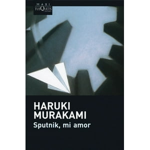 Tusquets - Sputnik, Mi Amor - Haruki Murakami