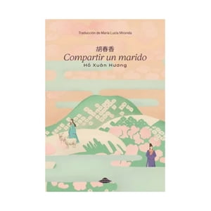 Abducción - Libro Compartir Un Marido / Ho Xuan Huong