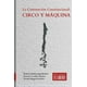 thumbnail image 1 of La Convención Constitucional: Circo Y Máquina - Astburuaga, 1 of 2