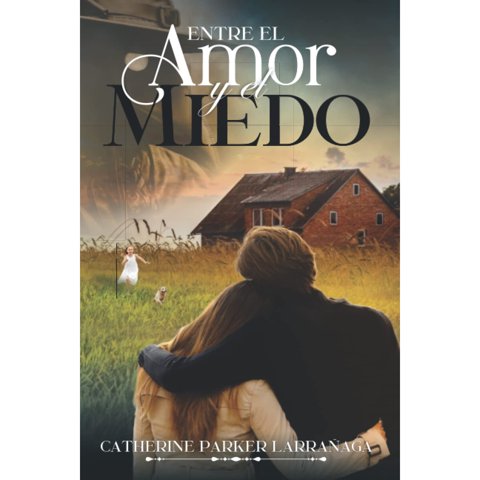 Tintero Y Pluma - Libro Entre El Amor Y El Miedo