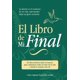 thumbnail image 1 of Libro El Libro de Mi Final, un libro práctico sobre la muerte, 1 of 1