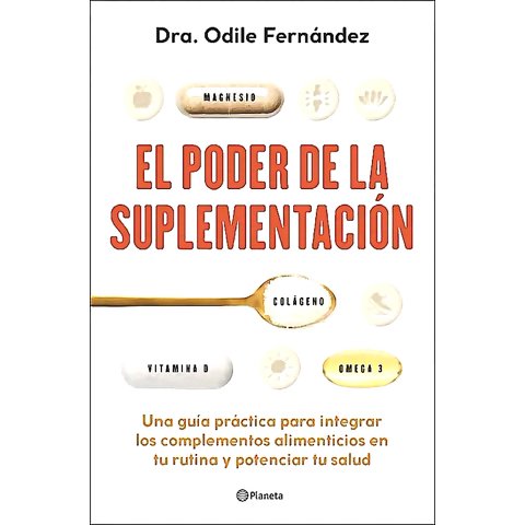Planeta - Libro El Poder De La Suplementación - Odile Fernández