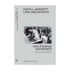 Kultrum - Keith Jarret. Una Biografia