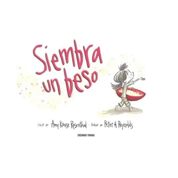 LIBRO SIEMBRA UN BESO - AMY KROUSE ROSENTHAL