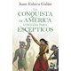 thumbnail image 1 of Libro La conquista de América contada para escépticos -Galán, 1 of 2