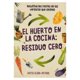 thumbnail image 1 of El Huerto En La Cocina. Residuo Cero, 1 of 3