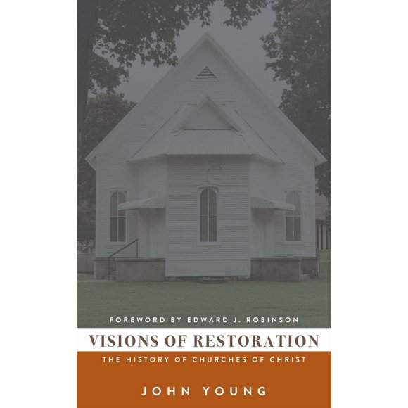 Libro Visiones de la Restauración: Historia de las Iglesias de Cristo