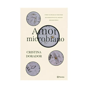 Planeta - Libro Amor Microbiano / Cristina Dorador