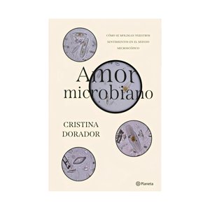 Planeta - Libro Amor Microbiano / Cristina Dorador