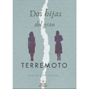 Didaskalos - Libro Dos Hijas Del Gran Terremoto