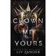 thumbnail image 1 of Crown Me Yours: Romance de Fantasía Oscura, 1 of 1