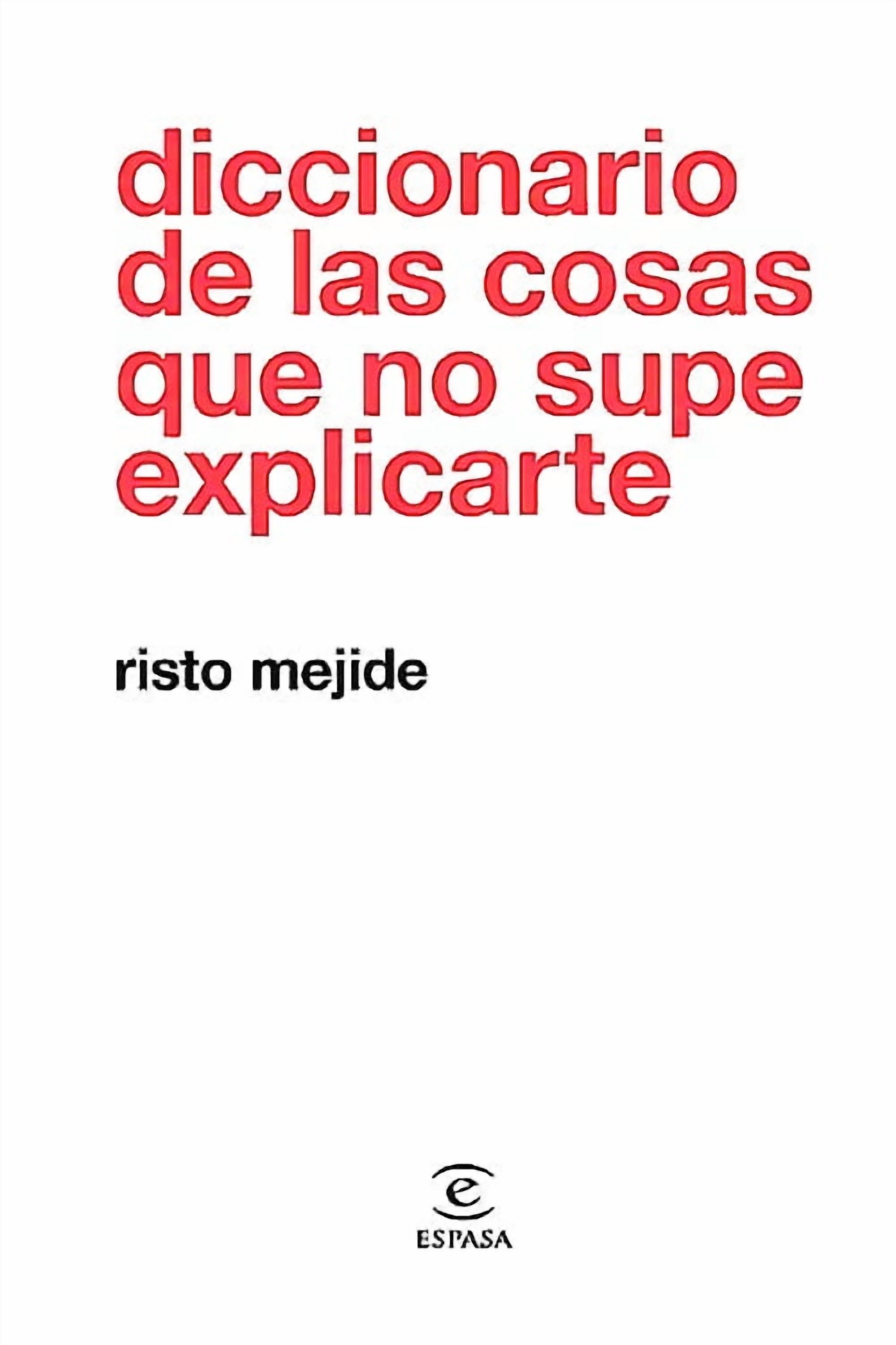Espasa - Diccionario De Las Cosas Que No Supe Explicarte - R Mejide