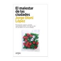 Arpa - Libro El Malestar De Las Ciudades /Jorge Dioni López