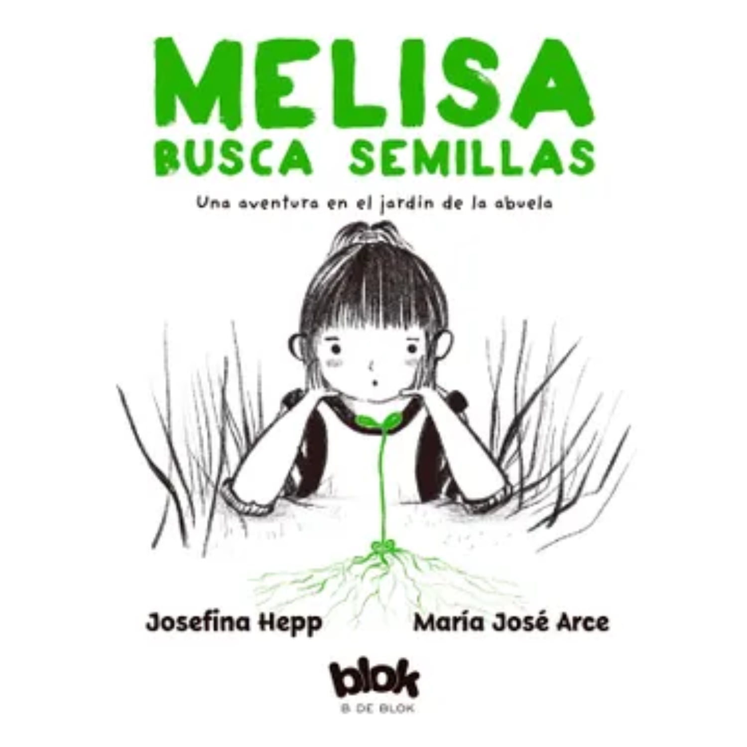 B De Blok - Libro Melisa Busca Semilla