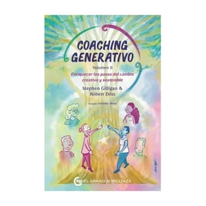 Grano De Mostaza - Libro Coaching Generativo Vol. 2 - Gilligan Stephen