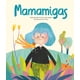 thumbnail image 1 of Mamamigas de Editorial NubeOcho, 1 of 7