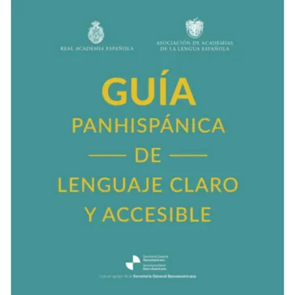 Guía Panhispánica De Lenguaje Claro Y Accesible