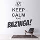 thumbnail image 2 of Decomural Keep Calm And Bazinga WS-19704, 2 of 2