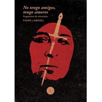 Alquimia - Libro No Tengo Amigos, Tengo Amores - Pedro Lemebel