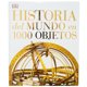 thumbnail image 1 of Dk Enciclopedia Historia Del Mundo En 1000 Objetos, 1 of 2
