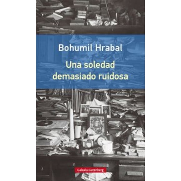 UNA SOLEDAD DEMASIADO RUIDOSA